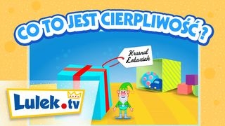 Co to jest cierpliwość I Uczę się z Lulektv [upl. by Golding336]