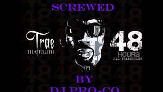 Trae Tha Truth Texas Chopped amp Screwed [upl. by Acisse]