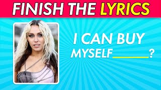 Finish The Lyrics Challenge  Popular Music Songs [upl. by Roshan]