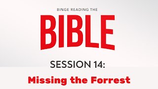 February 11 2024  Binge reading the Bible session 14 Missing the Forrest  Chad Harrison [upl. by Elam]