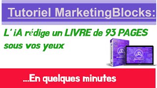 Marketingblocks iA rédige sous vos yeux un LIVRE de 93 PAGES en quelques MINUTES seulement [upl. by Lipson41]