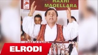 Haxhi Maqellara  Malli po djeg Official Song [upl. by Prinz]