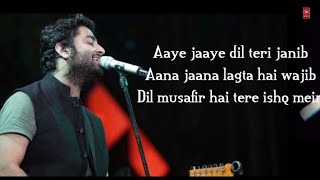 Aaye Jaye Dil Teri Janib  Lyrics   Arijit Singh amp Sunidhi Chauhan  Full lyrical Love song [upl. by Casper]