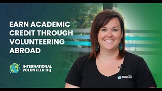 Earn academic credit through volunteering abroad  IVHQ [upl. by Elmira]