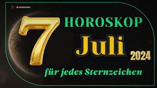 Horoskop für den 7 Juli 2024 für alle Tierkreiszeichen [upl. by Manheim]