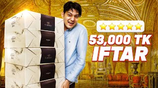 Most Expensive IFTAR in Bangladesh  53000 TAKA [upl. by Zilada]