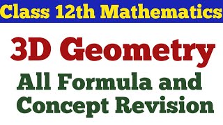 Class 12th Mathematics  3D  Three Dimensional Geometry  All Formula and Concept Revision [upl. by Udenihc255]