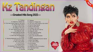 KZ Tandingan Greatest Hits Full Album 2022  KZ Tandingan Tagalog Love Songs Of All Time [upl. by Odlonyer145]