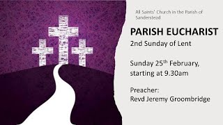 Parish Eucharist  Sunday 25th February 2024 [upl. by Yelwar]