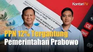 Kenaikan PPN 12 Diserahkan pada Pemerintahan Prabowo Gibran  Kontan News [upl. by Saibot940]