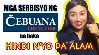 CEBUANA LHUILLIER SERVICES NA BAKA HINDI NYO PA ALAM [upl. by Gwendolyn405]