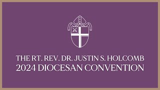 Bishop Holcomb 2024 Diocesan Convention [upl. by Fortier]