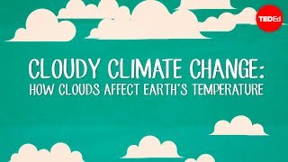 Cloudy climate change How clouds affect Earths temperature  Jasper Kirkby [upl. by Nasia]