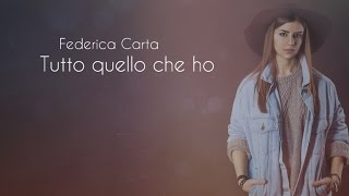 Federica Carta  Tutto quello che ho Official Lyric Video [upl. by Cupo268]