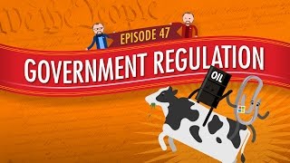 Government Regulation Crash Course Government and Politics 47 [upl. by Enak228]