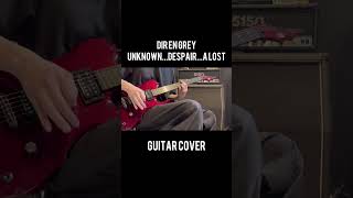 DIR EN GREY UnknownDespaira Lost Guitar cover [upl. by Lisha257]