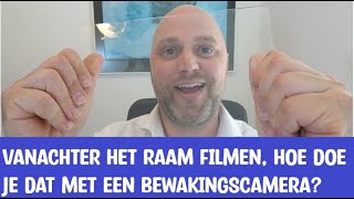 Vanachter glas filmen met een beveiligingscamera kan dat [upl. by Salmon]