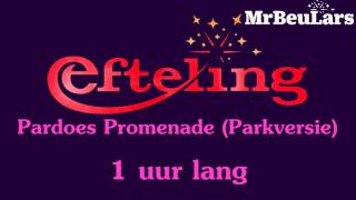 Efteling muziek  Pardoes Promenade Parkversie 2017 1 uur versie [upl. by Aihk884]