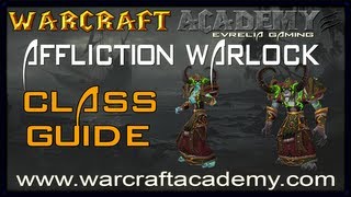 54 Affliction Warlock DPS Guide  Warcraft Academy [upl. by Enorej]