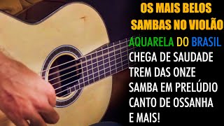 Aquarela do Brasil Chega de Saudade Trem das Onze Berimbau Garota de Ipanema e mais [upl. by Festa]