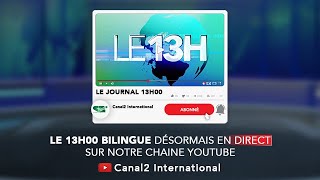 LE JOURNAL TÉLÉVISÉ BILINGUE 13H00 du Lundi 09012023  Canal 2 international [upl. by Hughes]