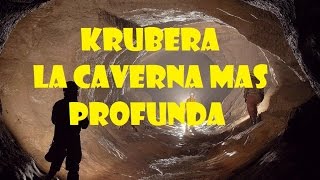 krubera la caverna mas profunda del mundo [upl. by Ojeillib]