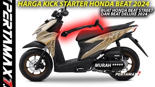 Harga Kick Starter Honda BeAT CBS 2024 Terbaru Pasang Untuk BeAT Deluxe Dan BeAT Street Murah beat [upl. by Honan]