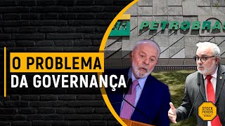 O MAIOR DESAFIO da Petrobras Perspectivas IMPACTANTES de Governança [upl. by Austina]