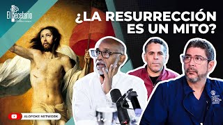 LA RESURRECCIÓN DE JESÚS ¿MITO O HECHO HISTÓRICO ATEOS VS CRISTIANOS EL RECETARIO [upl. by Asiaj]