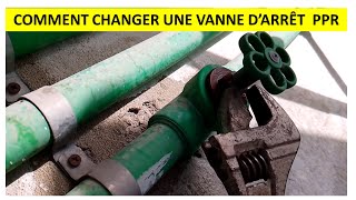 COMMENT CHANGER UNE VANNE DARRET PPR [upl. by Eusadnilem]