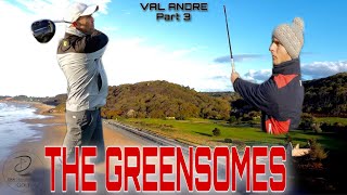 VAL ANDRE Golf Club  Course Vlog  GREENSOMES  Part 3 [upl. by Wadesworth955]