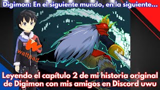 ¡Leyendo mi historia original de Digimon con mis amigos en discord Capítulo 2 uwu  Hunter Hero M [upl. by Akihsay]