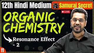 12th Organic Chemistry  L11  Resonance Effect  2  Ch  Organic Chemistry Hindi Medium [upl. by Biddy775]