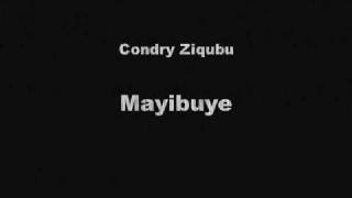 Condry Ziqubu  Mayibuye [upl. by My]