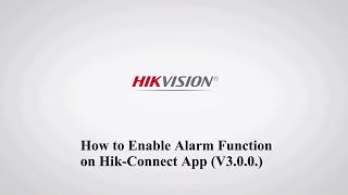 How to enable alarm function on HikConnect App V300 [upl. by Ayatnahs]