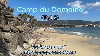 Camp du Domaine 2Teil Probleme bei der Entsorgung und Rückfahrt [upl. by Leumas]