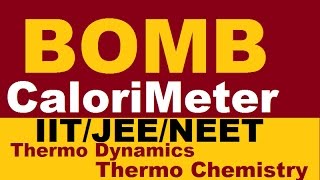 IITJEE BOMB CALORIMETER  Thermo Dynamics amp Thermo ChemistryPart37 By Arvind arora Made Ejee [upl. by Arvid357]