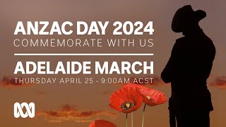 LIVE Adelaide March  Anzac Day 2024 🎖️  OFFICIAL BROADCAST  ABC Australia [upl. by Rosene]