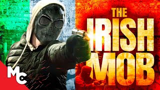 The Irish Mob  Full 2023 Movie  Action Crime  Liam Griffin  Rob McCarthy [upl. by Chalmer]