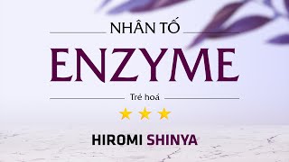 Sách nói Nhân Tố Enzyme 3 Trẻ Hoá  Chương 1  Hiromi Shinya [upl. by Ttcos]