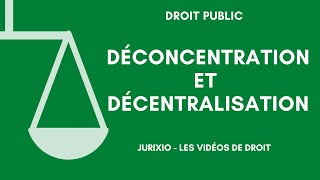 Décentralisation et déconcentration définition exemple  Droit constitutionnel [upl. by Salene]