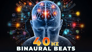 40Hz Binaural Beats 🧠 Limitless Focus  40Hz Gamma Brainwave Music for Sharp Focus [upl. by Dlarrej]