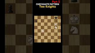 How to Checkmate With Two Knights  Checkmate Pattern Series chess [upl. by Larentia]