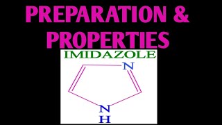 IMIDAZOLE SYNTHESISIMIDAZOLE PROPERTIESPREPARATION amp PROPERTIES OF IMIDAZOLEBASIC NATURE [upl. by Kraus45]