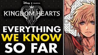 Kingdom Hearts 4  Everything We Know So Far [upl. by Chamberlin]