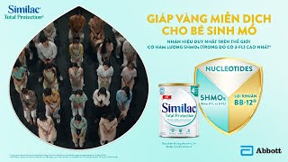 SIMILAC TOTAL PROTECTION 4 VỚI 5HMOs LỢI KHUẨN BB12 GIÚP TĂNG CƯỜNG MIỄN DỊCH VÀ TIÊU HÓA KHỎE [upl. by Wunder]