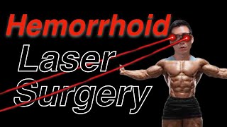 Laser Hemorrhoid Surgery  Dr Chungs POV [upl. by Nivak742]