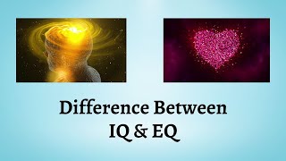 Difference Between IQ and EQ  IQ vs EQ Which is More Important for Success [upl. by Garnet]