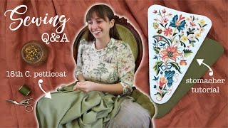 Sewing amp Chatting QampA and making 18th century petticoats and stomachers [upl. by Ardnohsed]