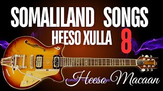 HEESO XULLA 8 SOMALILAND SONGS AND MUSIC [upl. by Okubo]